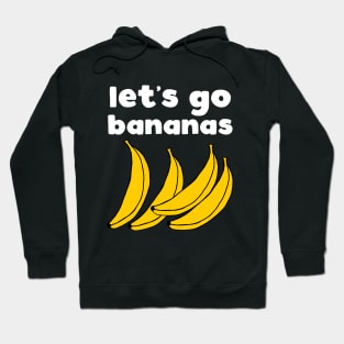 Let's Go Bananas Hoodie